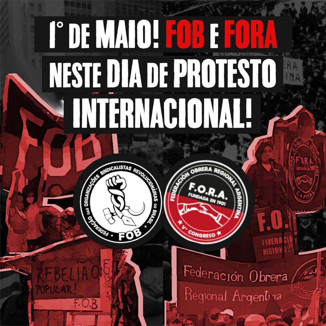 1º DE MAIO! FOB e FORA neste dia internacional de protesto