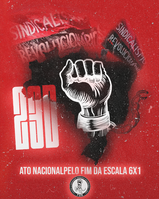 23D l Manifestações e Protestos das Organizações Filiadas da FOB pelo fim da Escala 6×1