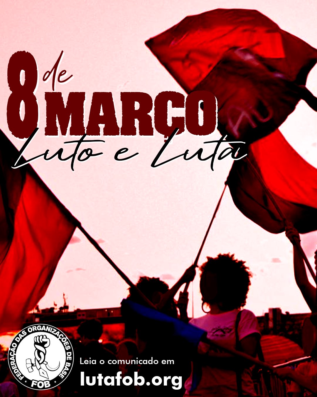 8 de Março – Luto e Luta!