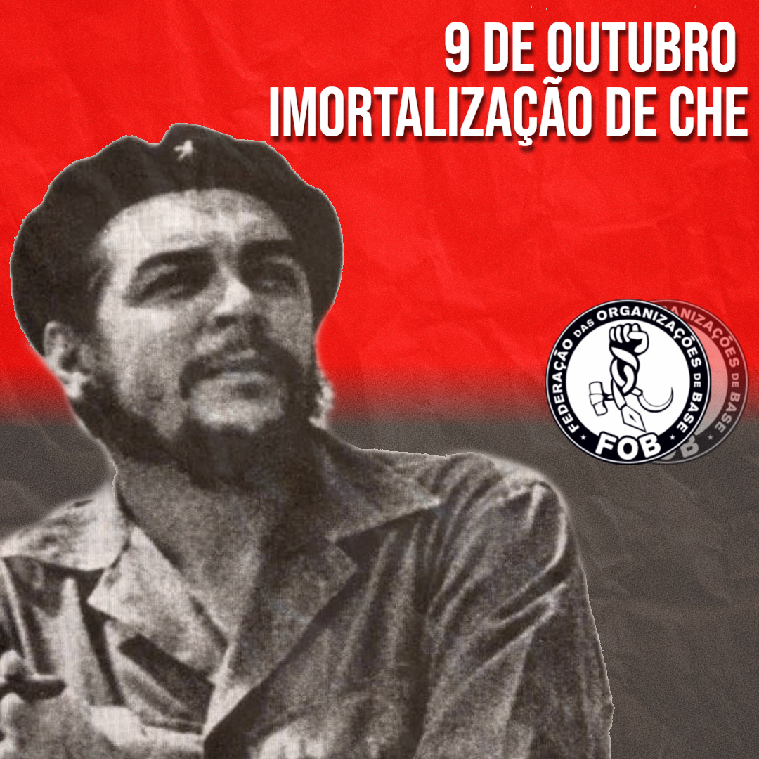 Em Memória de Ernesto “Che” Guevara”!