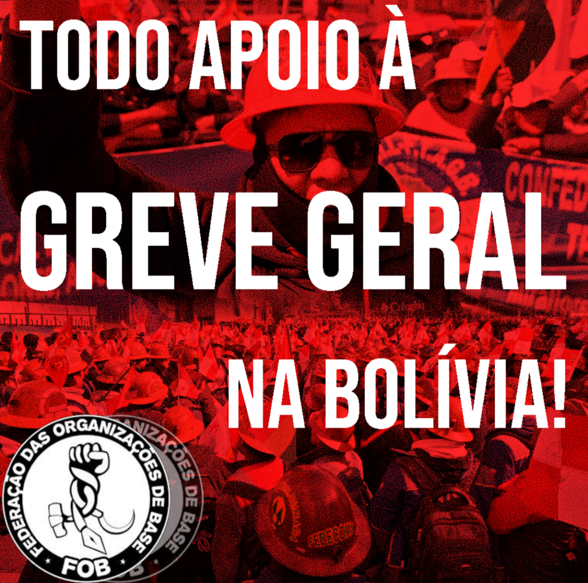 BOLÍVIA EM PÉ: SOLIDARIEDADE À GREVE GERAL DO POVO BOLIVIANO